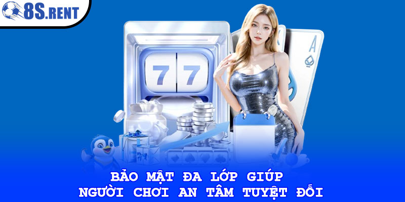 Đăng nhập 8s – Hướng dẫn truy cập nhanh, an toàn và bảo mật 3 Bảo mật đa lớp giúp người chơi an tâm tuyệt đối