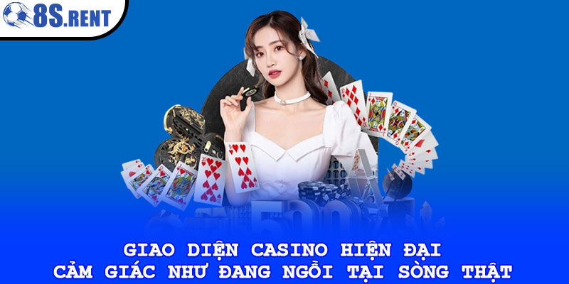Giao diện casino hiện đại, cảm giác như đang ngồi tại sòng thật